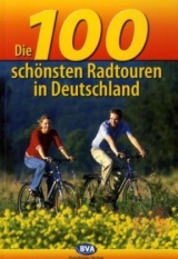 Die 100 schönsten Radtouren in Deutschland