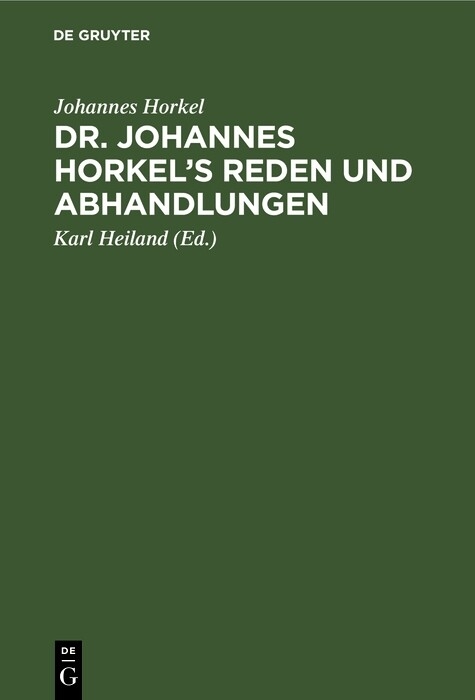 Dr. Johannes Horkel's Reden und Abhandlungen - Johannes Horkel