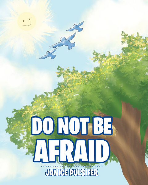 Do Not Be Afraid - Janice Pulsifer