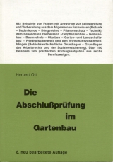 Die Abschlussprüfung im Gartenbau - Herbert Ott