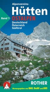 Alpenvereinshütten. Schutzhütten in Deutschland, Österreich und Südtirol / Ostalpen
