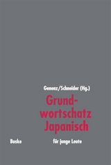 Grundwortschatz Japanisch für junge Leute - Kay Genenz, Roland Schneider