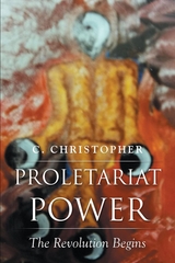 Proletariat Power - C. Christopher