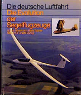 Die Evolution der Segelflugzeuge - Brinkmann, Günter; Zacher, Hans