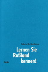 Lernen Sie Rußland kennen! - Valeria M. Nechaeva