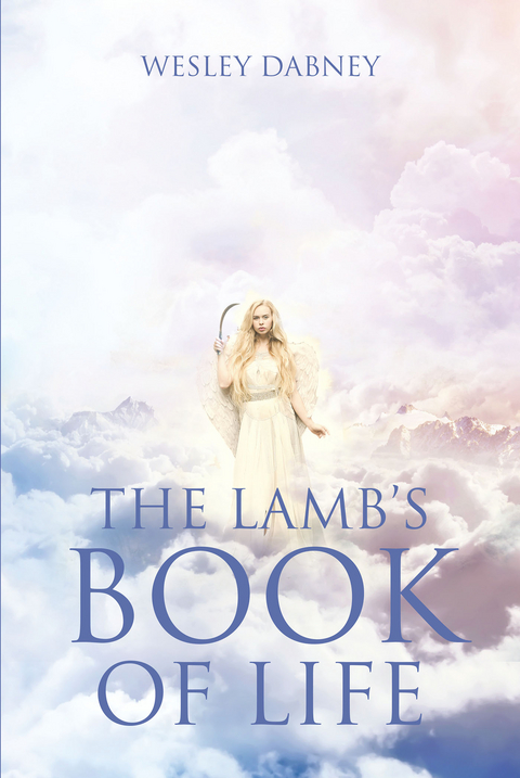 The Lamb's Book of Life - Wesley Dabney