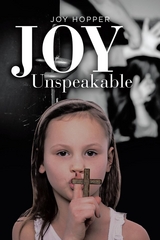 Joy Unspeakable -  Joy Hopper