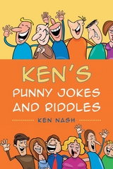 Ken's Punny Jokes and Riddles -  Ken Nash