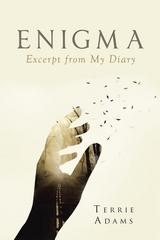 ENIGMA - Excerpt from My Diary -  Terrie Adams