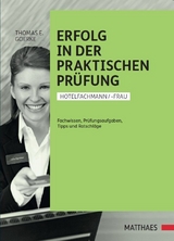 Erfolg in der praktischen Prüfung Hotelfachfrau/-mann - Thomas E. Goerke