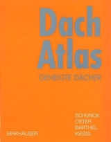 Dach Atlas - Schunck, Eberhard; Oster, Hans Jochen; Barthel, Rainer; Kiessl, Kurt