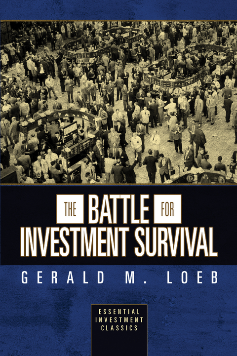Battle for Investment Survival (Essential Investment Classics) -  Gerald M. Loeb
