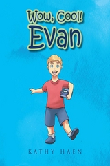 Wow, Cool! Evan -  Kathy Haen