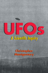 UFOs - A Scientific Inquiry -  Christopher Montgomery