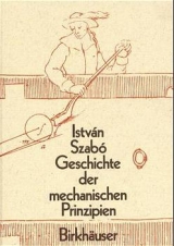 Geschichte der mechanischen Prinzipien und ihrer wichtigsten Anwendungen - István Szabó