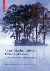 A Lost Mathematician, Takeo Nakasawa - 
