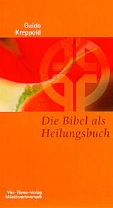 Die Bibel als Heilungsbuch - Guido Kreppold