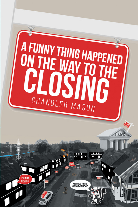 A Funny Thing Happened on the Way to the Closing - Chandler Mason