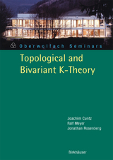 Topological and Bivariant K-Theory - Joachim Cuntz, Jonathan M. Rosenberg