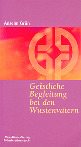 Geistliche Begleitung bei den Wüstenvätern - Anselm Grün