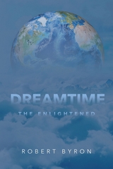 Dreamtime -  Robert Byron