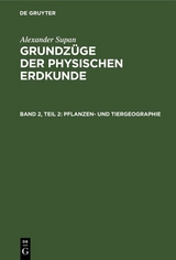 Pflanzen- und Tiergeographie - Alexander Supan