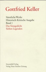 Sämtliche Werke. Historisch-Kritische Ausgabe / Gesammelte Werke / Das Sinngedicht /Sieben Legenden - Gottfried Keller