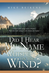 Did I Hear My Name Whispered on the Wind? - Mike Beirens