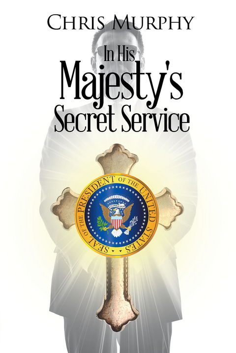 In His Majesty's Secret Service -  Chris Murphy
