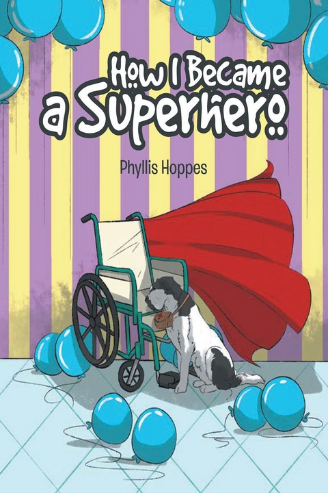 How I Became a Superhero -  Phyllis Hoppes