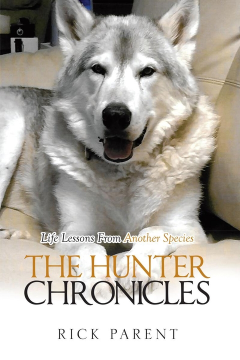 The Hunter Chronicles - Rick Parent