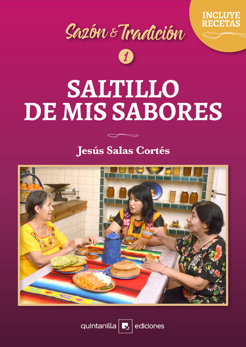 Saltillo de mis sabores - Jesús Salas Cortés