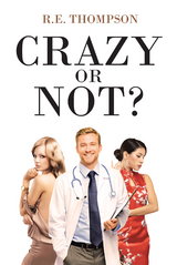 Crazy or Not? -  R.E. Thompson