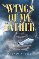 Wings of My Father -  Andrew Angelo