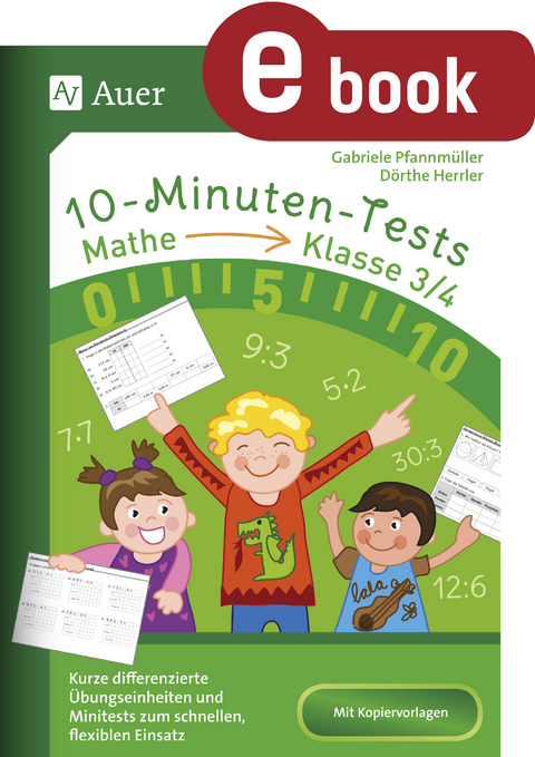 10-Minuten-Tests Mathematik - Klasse 3/4 - Dörthe Herrler, Gabriele Pfannmüller