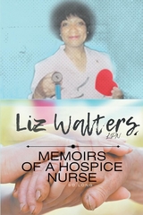 Memoirs of a Hospice Nurse -  Elizabeth Walters