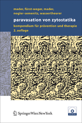 Paravasation von Zytostatika - Mader, Ines; Fürst-Weger, Patrizia R.; Mader, Robert M.; Nogler-Semenitz, Elisabeth; Wassertheurer, Sabine