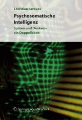 Psychosomatische Intelligenz - Christian Fazekas