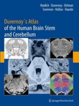 Duvernoy's Atlas of the Human Brain Stem and Cerebellum - Thomas P. Naidich, Henri M. Duvernoy, Bradley N. Delman, A. Gregory Sorensen, Spyros S. Kollias, E. Mark Haacke