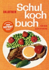 Schulkochbuch - Reprint -  Dr. Oetker