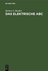 Das elektrische ABC - Herbert F. Mueller