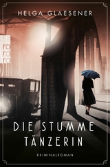 Die stumme Tänzerin -  Helga Glaesener