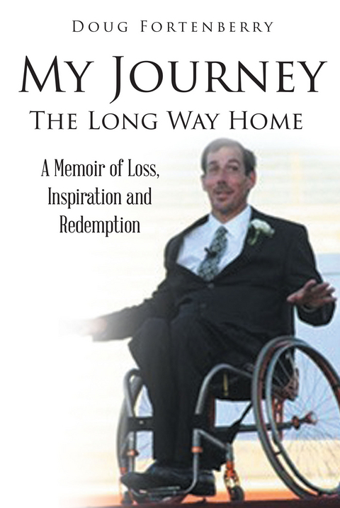 My Journey: The Long Way Home -  Doug Fortenberry