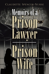 Memoirs of a Prison Lawyer -  Claudette Spencer-Nurse