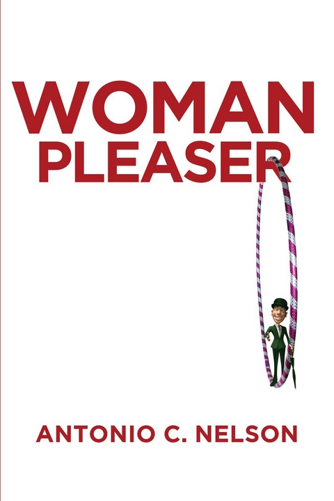 Woman Pleaser -  Antonio C. Nelson