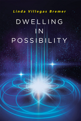 Dwelling in Possibility - Linda Villegas Bremer