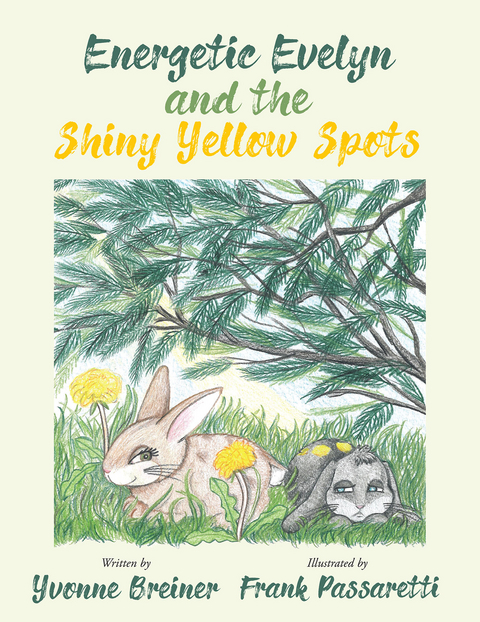 Energetic Evelyn and the Shiny Yellow Spots -  Yvonne Breiner