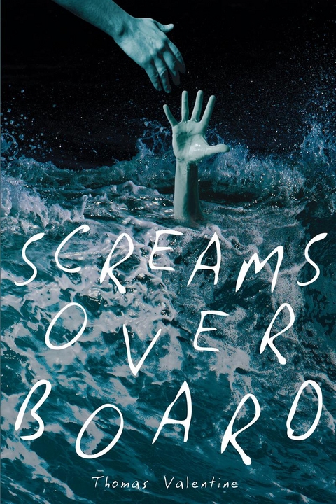 Screams Overboard - Thomas Valentine