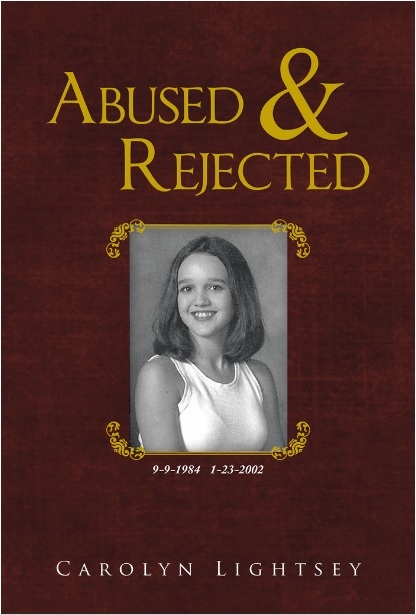 Abused & Rejected -  Carolyn Lightsey