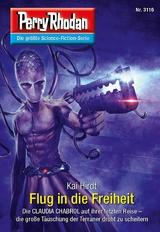 Perry Rhodan 3116: Flug in die Freiheit - Kai Hirdt